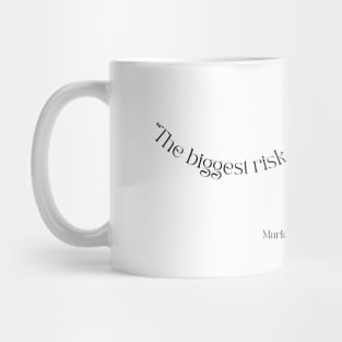 "The biggest risk is not taking any risk." - Mark Zuckerberg Motivational Quote Mug